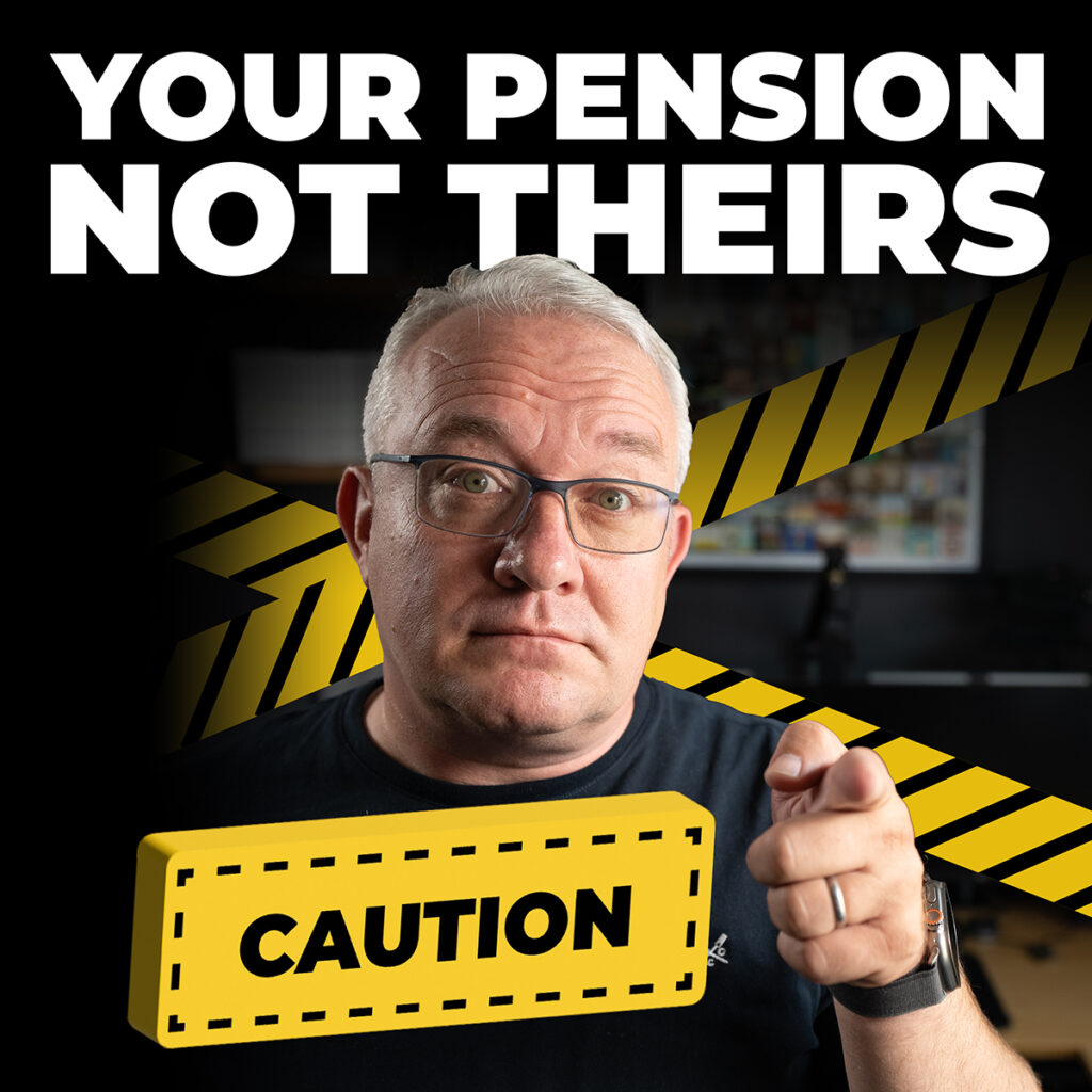 Your Pension Not Theirs - Pete with a caution sign.