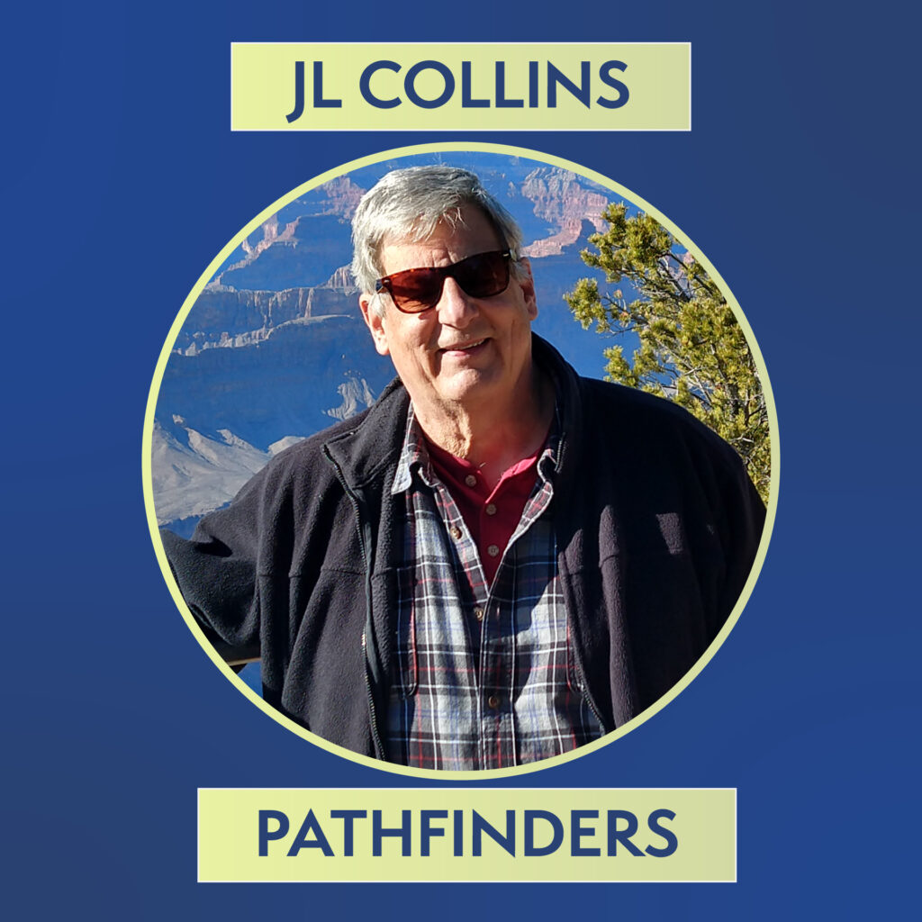 Photo of JL Collins with text JL Collins, Pathfinders.