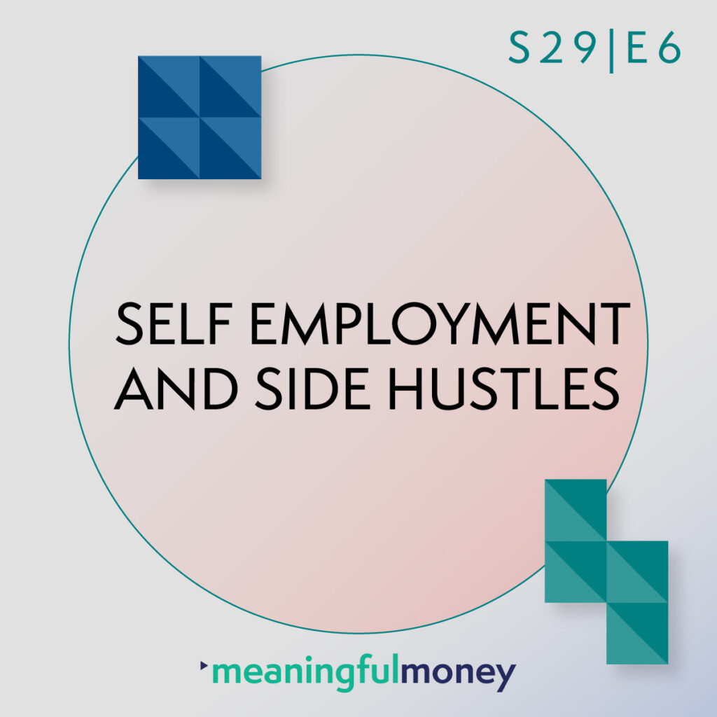 Season 29, Episode 6. Helpful Basics: Self-employment and Side Hustles