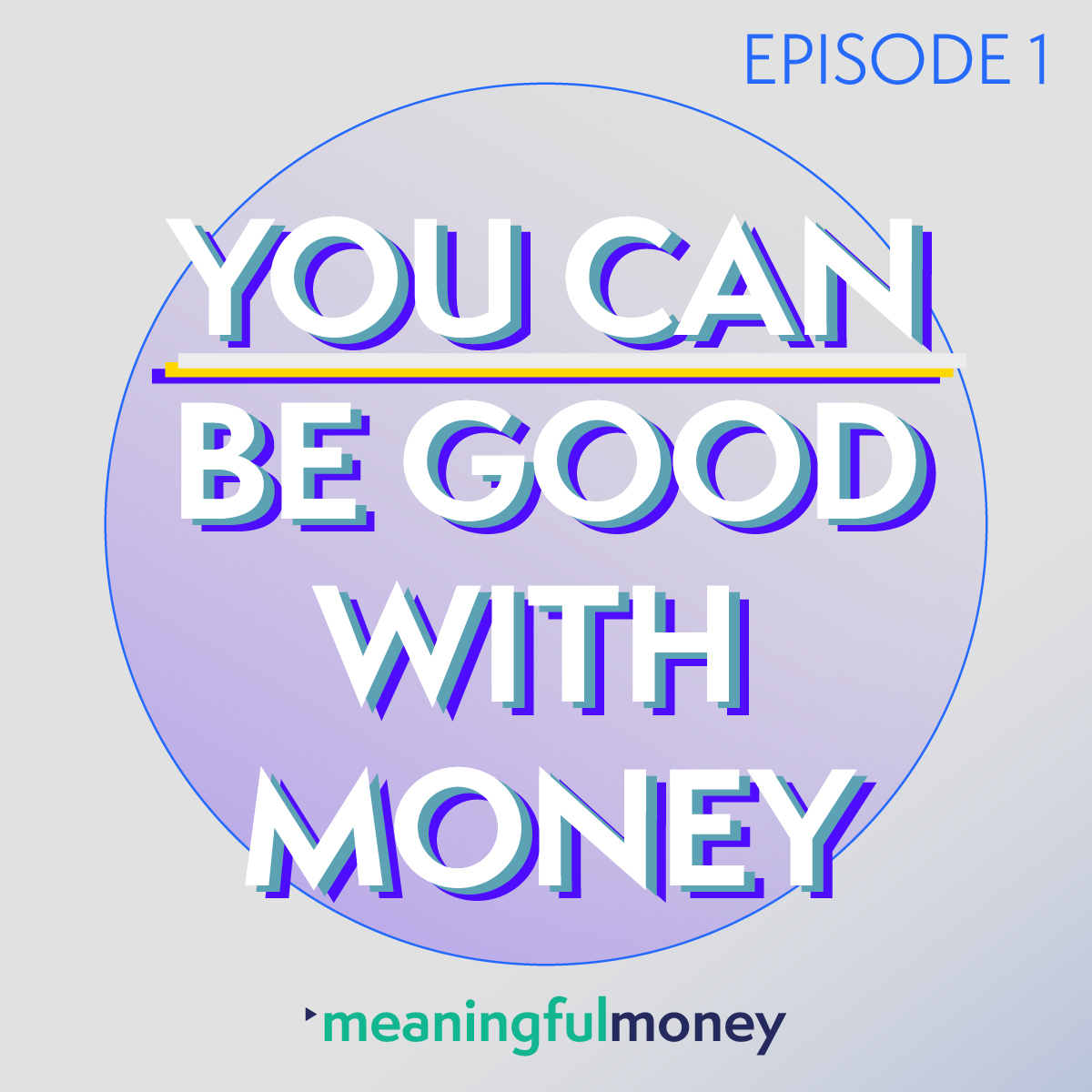 YOU CAN Be Good With Money